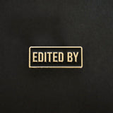 Edited by Credit Enamel Pin