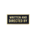 Written and Directed by Credit Enamel Pin